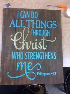 I can do all things through Christ  10.5x14