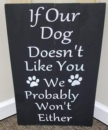 If our dog doesn't like you 14x20