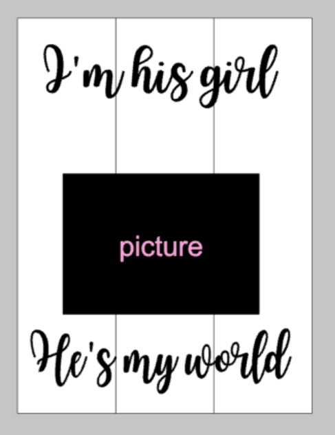 I'm his girl He's my world - Photo Board