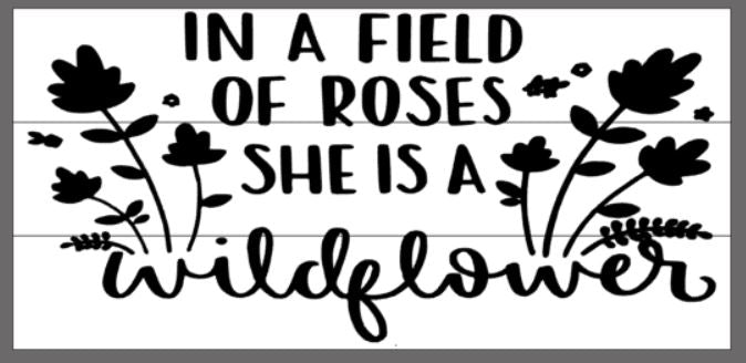 In a field of roses she is a wild child 10.5x22