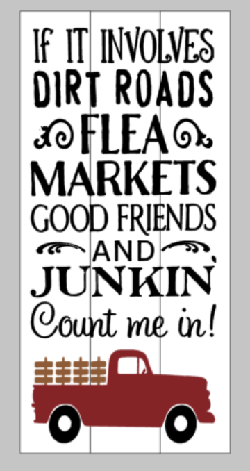 If it involves dirt roads flea markets good friends and junkin count me in! 10.5x22