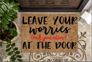 Leave your worries at the door
