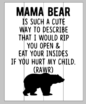 Mama Bear 14x17 – Pallets by deSIGN