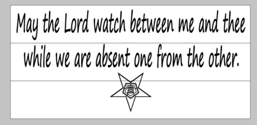May the Lord watch between me and thee while we are absent one from the other