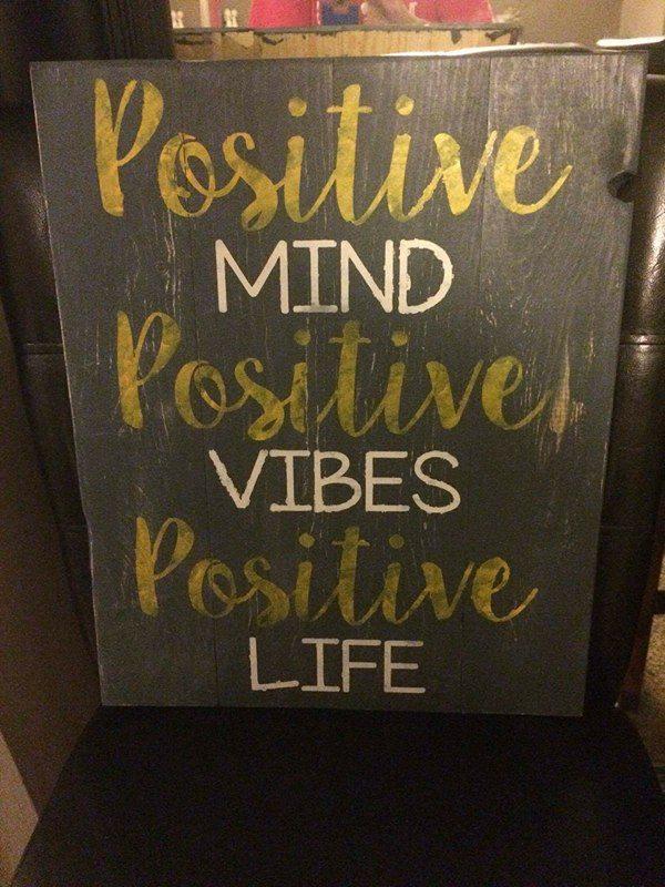 Positive mind positive vibes positive life 14x17