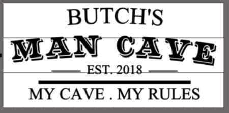 Man Cave My cave My Rules with Last name and Est date 10.5x22