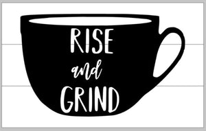 Rise and Grind 10.5x17