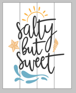 Salty but sweet 14x17