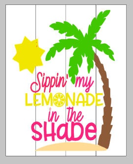 Sippin my lemonade in the shade 14x17