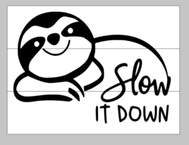Slow it down sloth 10.5x14