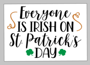 St. Patrick's Day Tiles - Everyone is Irish on St. Patrick's Day