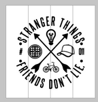 Stranger things - Friends don't lie round design 14x14