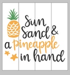 Sun Sand & a pineapple in hand 14X14