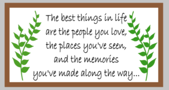 Oversized sign - The best things in life are the people you love