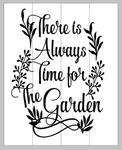 There is always time for the Garden 14x17