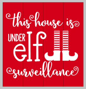 This house is under elf surveillance 14x14
