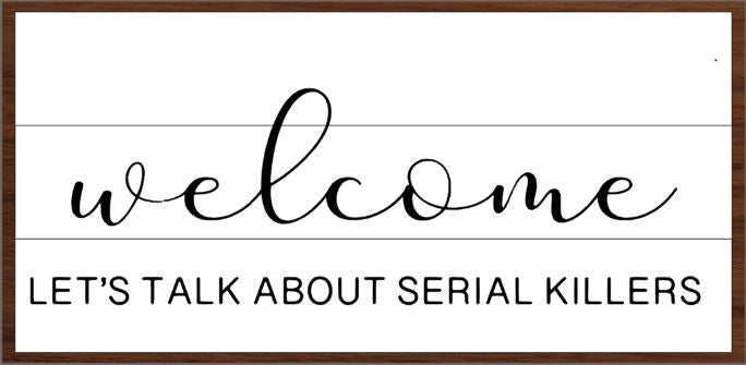 Welcome lets talk about serial killers 10.5x22