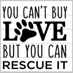 You cant buy love but you can rescue it 14X14